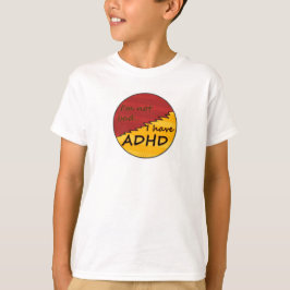 Camiseta Eu tenho o design de ADHD 1