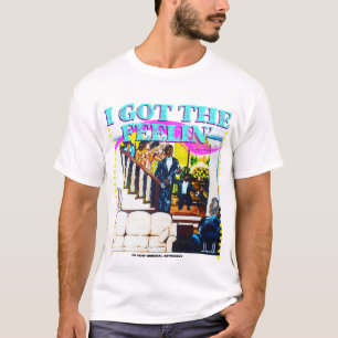 Camiseta Eu tenho o Feelin' Tee