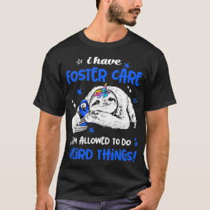 Camiseta Eu tenho o Foster Care que ele pode fazer coisas e
