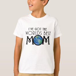 Camiseta Eu Tenho Os Mundos Melhor Mãe