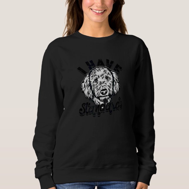 Camiseta Eu Tenho Padrões  Poodle (Frente)