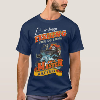Camiseta Eu Tenho Pescado Por Tanto Tempo Eu Sou Um Baiter