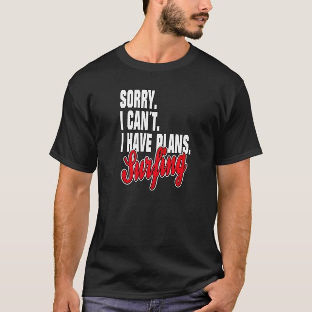 Camiseta Eu Tenho Plano Surfar  Declaração Roupa (Frente)