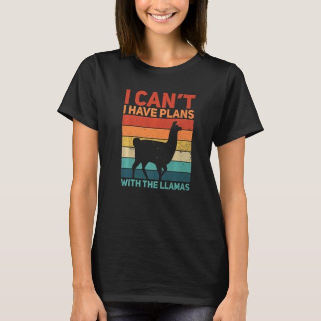 Camiseta Eu Tenho Planos Com A Cotação Llamas Para (Frente)