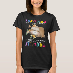 Camiseta Eu tenho PMA atitude mental positiva, sou positiva