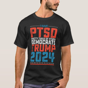 Camiseta Eu Tenho Ptsd Muito Cansado Dos Democratas Trump 2