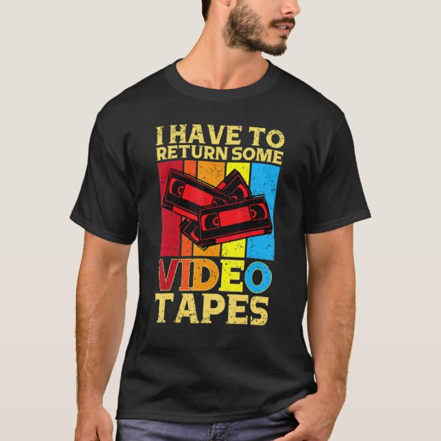 Camiseta Eu Tenho Que Devolver Algumas Fitas De Vídeo Casse (Frente)