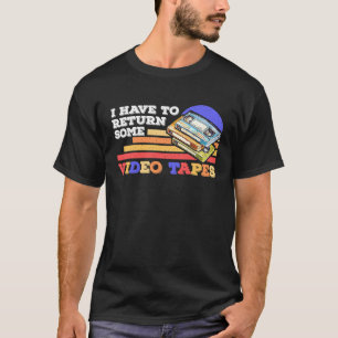 Camiseta Eu Tenho Que Devolver Fitas De Vídeo Voltagem