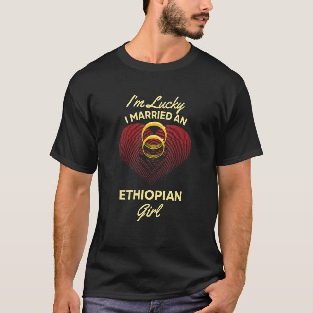 Camiseta Eu tenho sorte de ter casado com uma garota etíope (Frente)