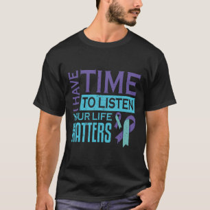 Camiseta Eu Tenho Tempo Para Ouvir Problemas De Vida Suicíd