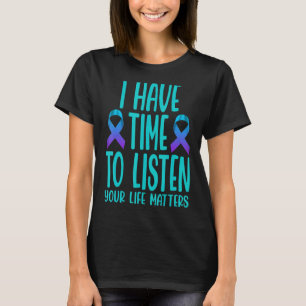 Camiseta Eu Tenho Tempo Para Ouvir Suicídio Sensibilização