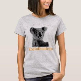 Camiseta "Eu tenho todos os koalafications certos" koala, 4