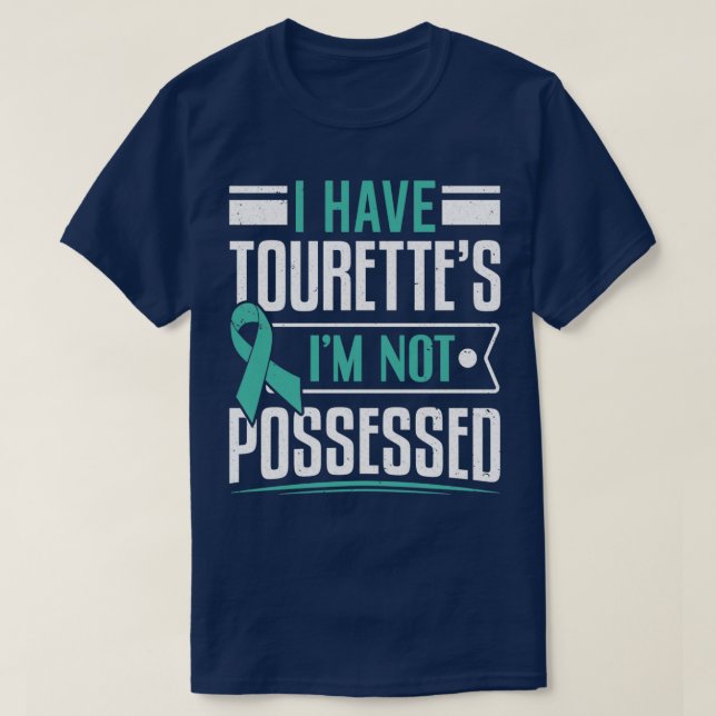 Camiseta Eu tenho tourettes Eu não sou possuído por Tourett (Frente do Design)