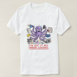 Camiseta Eu Tenho Tudo Sob Controle
