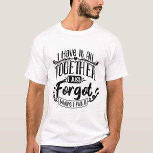 Camiseta Eu Tenho Tudo Sob Controle Citação Engraçada e Sar