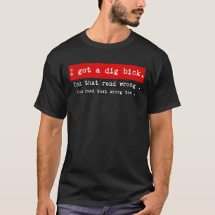 Camiseta Eu Tenho Um Bick Graphic Novelty Sarcastic Engraç