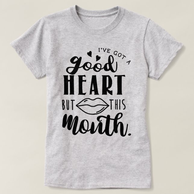 Camiseta Eu tenho um bom coração.. (Frente do Design)