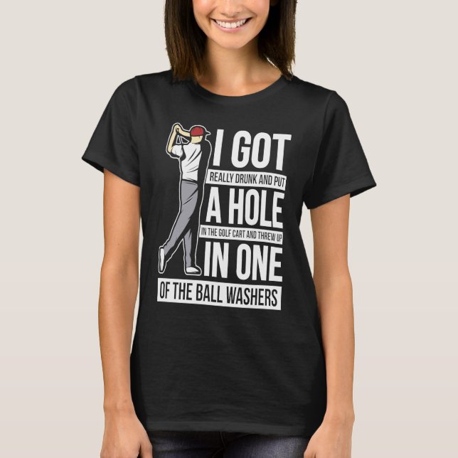Camiseta Eu tenho um buraco em um golfe (Frente)