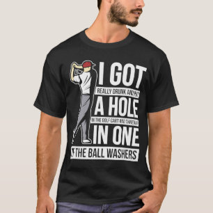 Camiseta Eu tenho um buraco em um golfe
