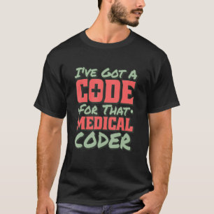 Camiseta Eu Tenho Um Código Para Esse Cód Médico, Nu Médico