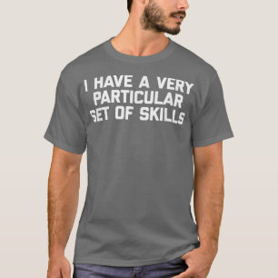 Camiseta Eu Tenho Um Conjunto Muito Específico De Discursos