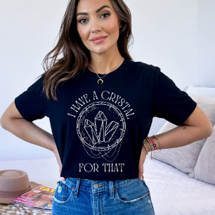 Camiseta Eu Tenho Um Cristal Para Isso Bruxa Psicica Taro