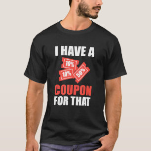 Camiseta Eu Tenho Um Cupom Para Esse Correspondente Extremo