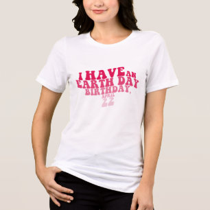 Camiseta Eu tenho um Dia da Terra