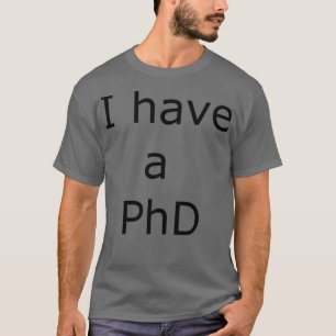 Camiseta Eu tenho um doutorado 3