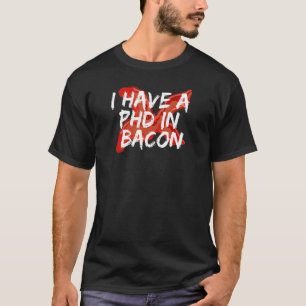 CAMISETA EU TENHO UM DOUTORADO EM BACON