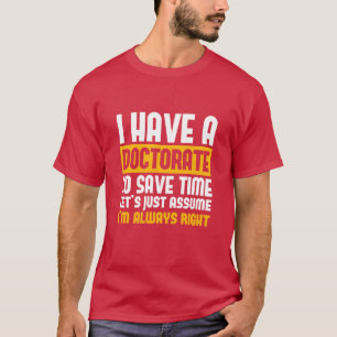 Camiseta Eu Tenho Um Doutorado Salve-me Eu Estou Sempre Cer