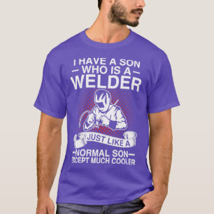 Camiseta Eu Tenho Um Filho Que É Um Soldador Como Um Normal