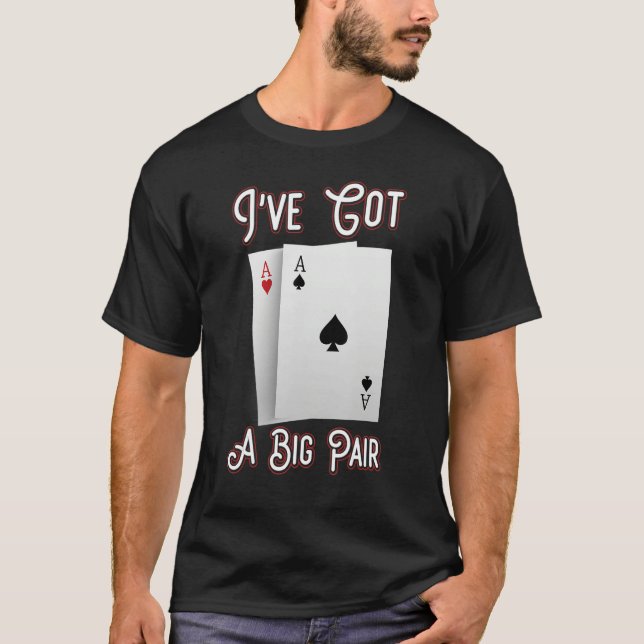 Camiseta Eu tenho um grande jogador de pôquer jogando casin (Frente)