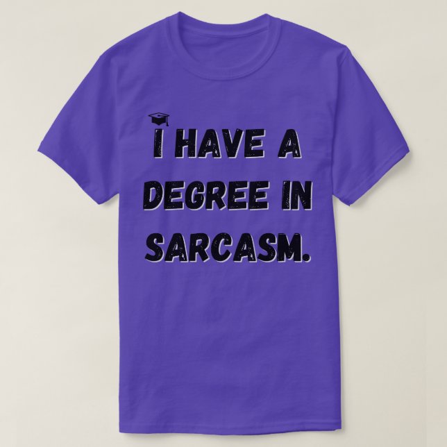 Camiseta Eu tenho um grau em sarcasmo 1 (Frente do Design)
