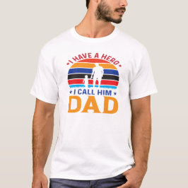 Camiseta Eu Tenho Um Herói A Quem Chamo De Pai