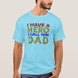 Camiseta Eu tenho um herói a quem chamo de pai