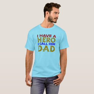 Camiseta Eu tenho um herói a quem chamo de pai