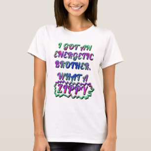 CAMISETA EU TENHO UM IRMÃO ENERGÉTICO, ZIPPY