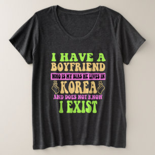 Camiseta Eu Tenho Um Namorado Que É Meu Bias Kpop Lover Kdr