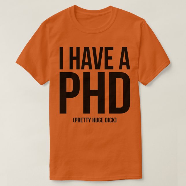 CAMISETA EU TENHO UM PHD 21 (Frente do Design)