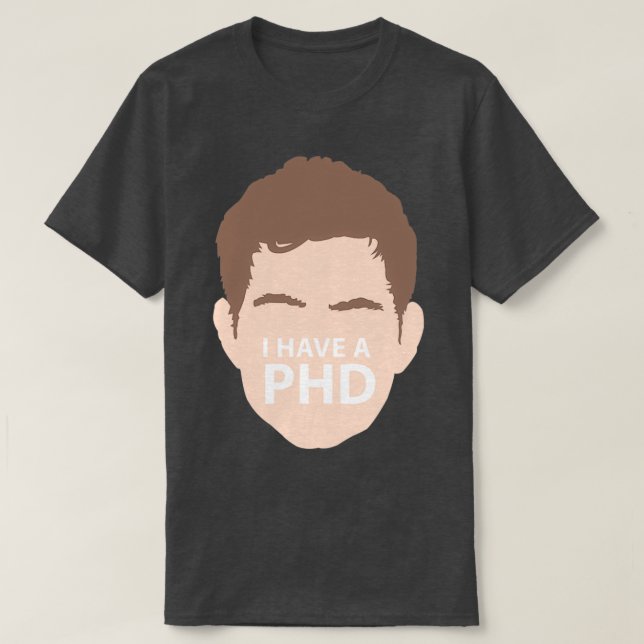 Camiseta Eu Tenho Um Phd 4 (Frente do Design)