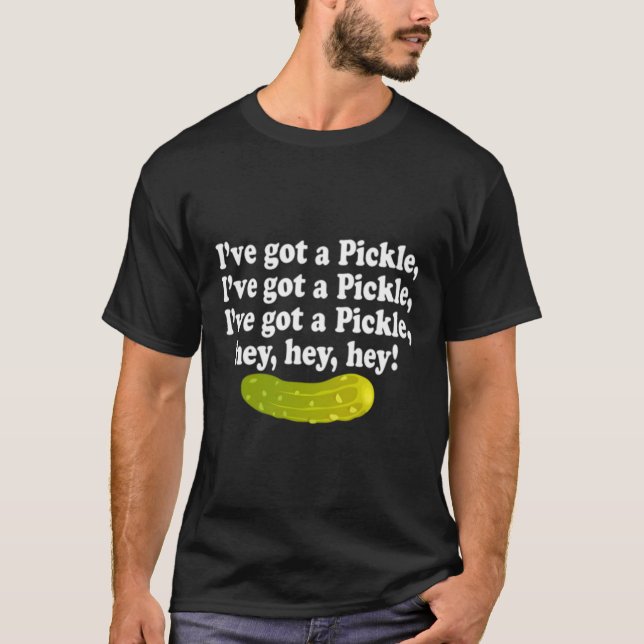 Camiseta Eu Tenho Um Pickle 3X Ei Ei, Ei Pickle (Frente)