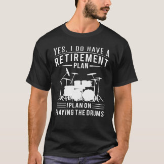 Camiseta Eu tenho um plano de aposentadoria eu planejo joga