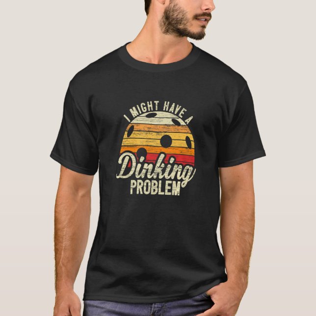 Camiseta Eu Tenho um Problema com Dinking Pickleball   1 (Frente)