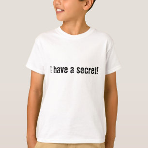 Camiseta Eu tenho um segredo!