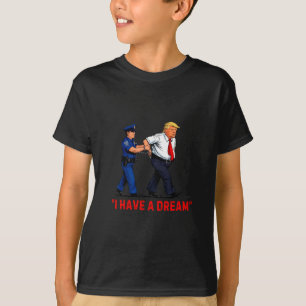 Camiseta Eu Tenho Um Sonho Divertido Frase da Polícia de Tr