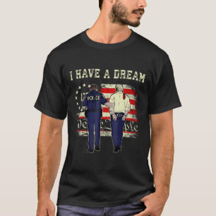 Camiseta Eu Tenho Um Sonho Engraçado Policial Dizendo Citaç
