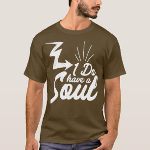 Camiseta Eu Tenho Uma Alma