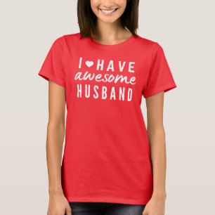 Camiseta Eu tenho uma frase escrita do marido incrível