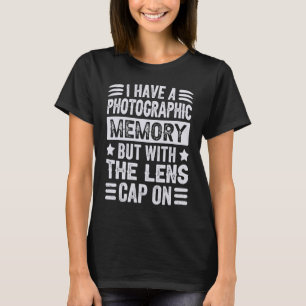 Camiseta Eu Tenho Uma Memória Fotográfica Mas Com A Lente C